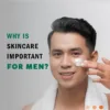 natural skincare routine for men