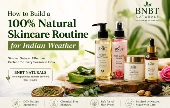 Natural Skincare Routine for Indian Weather